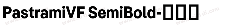 PastramiVF SemiBold字体转换 PastramiVF SemiBold字体转换
